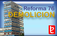 Demolici�n Reforma 76